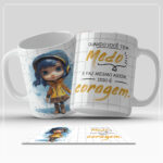 Arte Digital para Caneca - Quando você tem medo