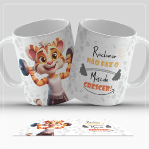 Arte Digital para Caneca - Reclamar não faz o músculo crescer