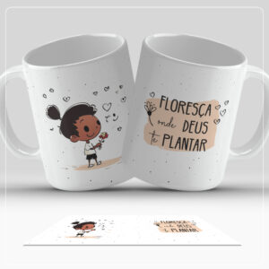 Arte Digital para Caneca - Floresça onde Deus te plantar