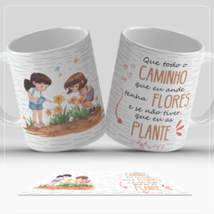 Arte Digital para Caneca - Que todo caminho que eu ande