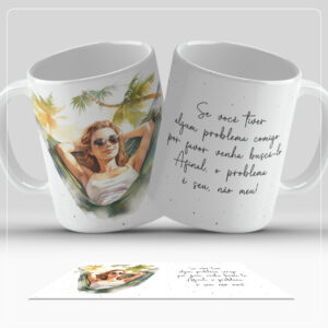 Arte Digital para Caneca - Se você tiver algum problema comigo