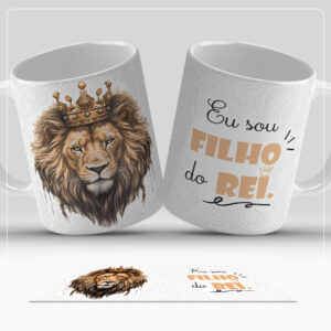 Arte Caneca (Eu sou filho do Rei - Leão de Judá) Gospel